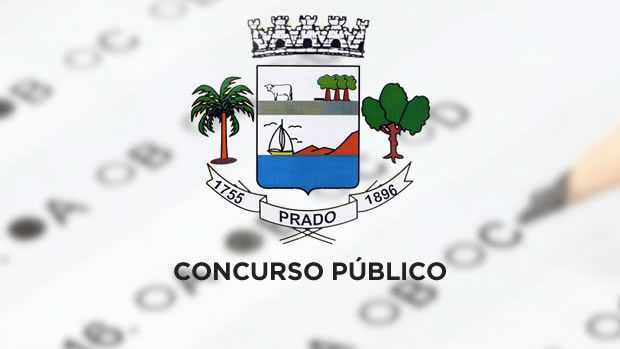 Processo Seletivo Prefeitura de Prado-BA 2017. Salário chega a R$4.200
