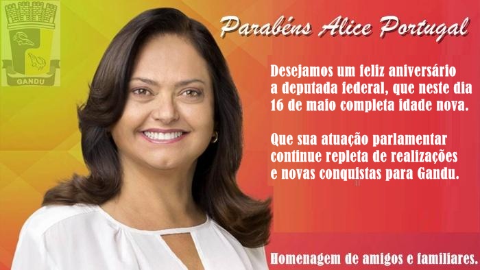 Ganduenses parabenizam a Deputada Federal Alice Portugal pelo seu aniversário