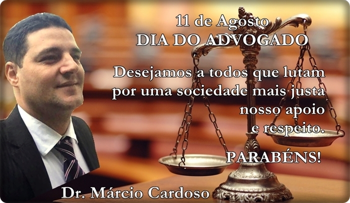 Mensagem do Dr. Márcio Cardoso em homenagem ao Dia do Advogado
