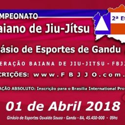 2ª etapa do Campeonato Baiano de Jiu Jitsu – 01/04 em Gandu