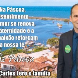 Cabrália: Mensagem de páscoa do Prefeito Carlos Lero