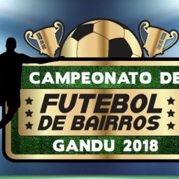 Campeonato de Bairros de Gandu 2018 começa dia 1º de maio.