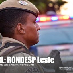 RONDESP Leste divulga ações para a Micareta de Feira 2018