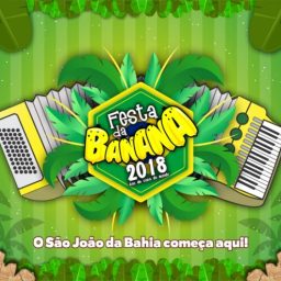 Festa da Banana 2018 em Teolândia. De 7 a 12 de Junho