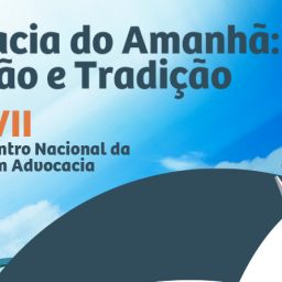 Começa em Brasília o XVII Encontro Nacional da Jovem Advocacia