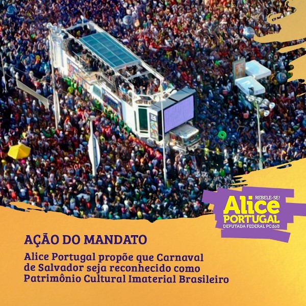 Alice Portugal propõe que o Carnaval de Salvador seja reconhecido como Patrimônio Cultural Imaterial