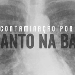 MPF e MP garantem reserva de R$8,9 milhões para indenizar pessoas contaminadas por amianto na Bahia