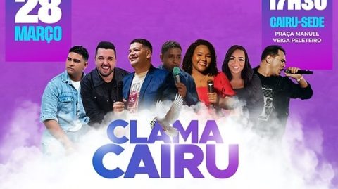Clama Cairu acontece neste sábado (28) com programação de Louvor e Fé