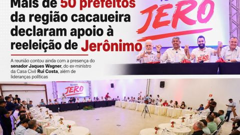 Mais de 50 prefeitos da região cacaueira declaram apoio à reeleição de Jerônimo Rodrigues