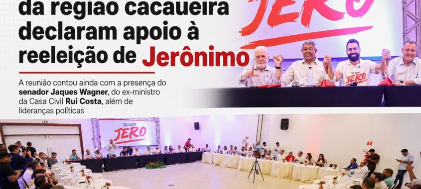 Mais de 50 prefeitos da região cacaueira declaram apoio à reeleição de Jerônimo Rodrigues
