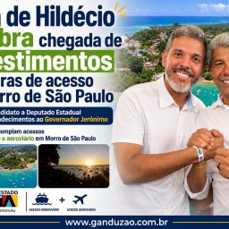 Rafa de Hildécio celebra chegada de investimentos em obras de acesso ao Morro de São Paulo