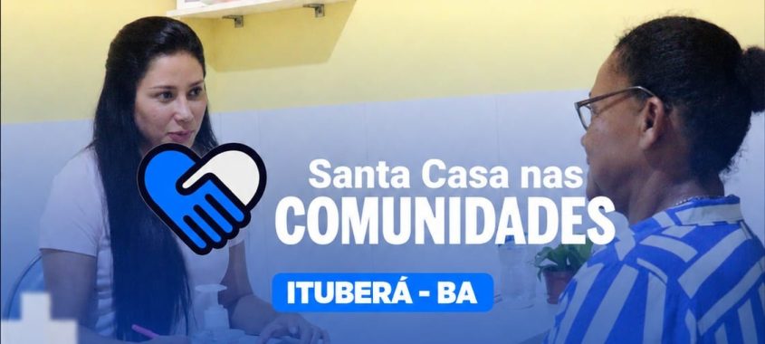 Santa Casa levará atendimentos médicos para Ituberá através do “Santa Casa nas Comunidades”