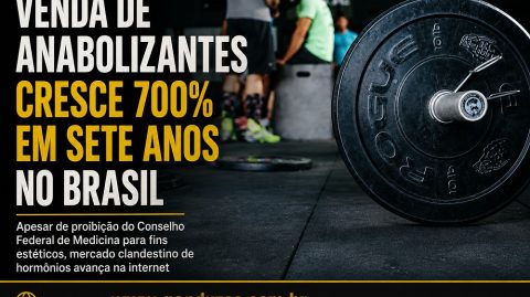 Venda de anabolizantes cresce 700% em sete anos no Brasil