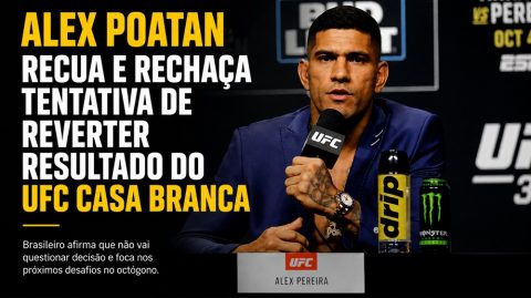 Alex Poatan recua e rechaça tentativa de reverter resultado do UFC Casa Branca