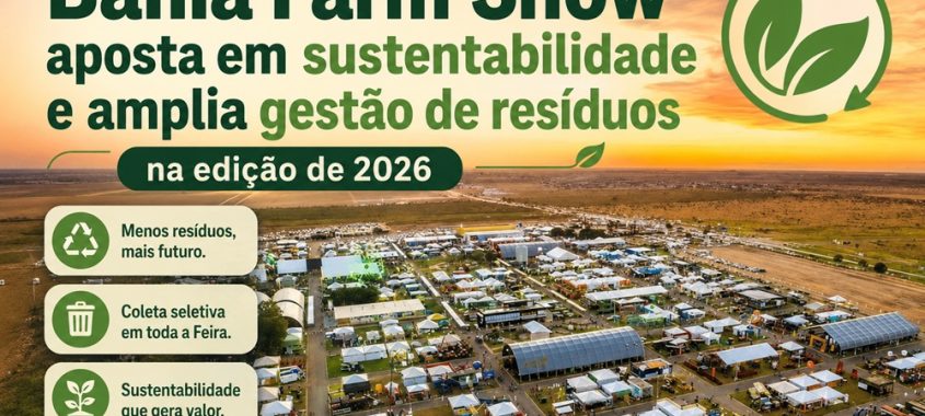Bahia Farm Show aposta em sustentabilidade e amplia gestão de resíduos na edição de 2026
