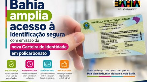Bahia amplia acesso à identificação segura com emissão da nova Carteira de Identidade em policarbonato