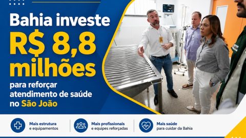 Bahia investe R$ 8,8 milhões para reforçar atendimento de saúde no São João
