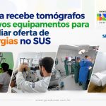 Bahia recebe tomógrafos e novos equipamentos para ampliar oferta de cirurgias no SUS