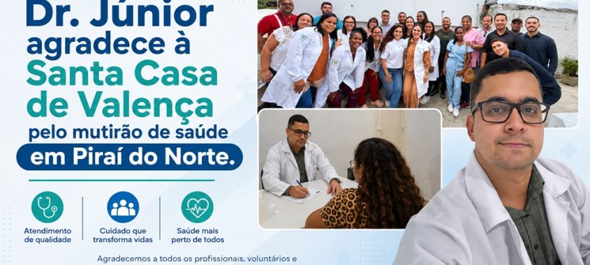 Dr. Júnior agradece à Santa Casa de Valença pelo mutirão de saúde em Piraí do Norte