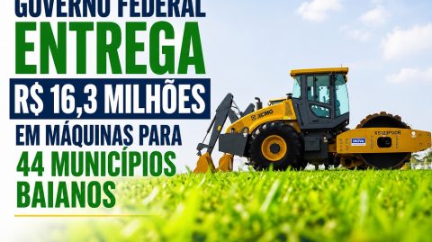 Governo federal entrega R$ 16,3 milhões em máquinas para 44 municípios baianos