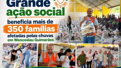 Grande ação social beneficia mais de 350 famílias afetadas pelas chuvas em Wenceslau Guimarães