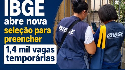 IBGE abre nova seleção para preencher 1,4 mil vagas temporárias