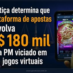 Justiça determina que plataforma de apostas devolva R$ 180 mil a PM viciado em jogos virtuais