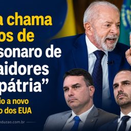Lula chama filhos de Bolsonaro de “traidores da pátria” em meio a novo tarifaço dos EUA