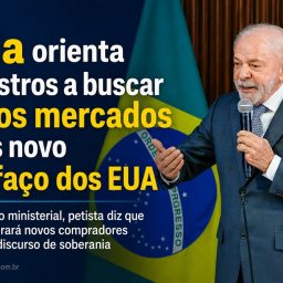 Lula orienta ministros a buscar novos mercados após novo tarifaço dos EUA