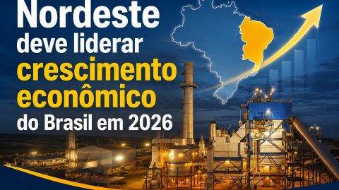 Nordeste deve liderar crescimento econômico do Brasil em 2026