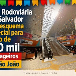 Nova Rodoviária de Salvador terá esquema especial para fluxo de 380 mil passageiros no São João
