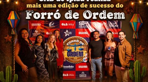 OAB de Ipiaú realiza mais uma edição de sucesso do Forró de Ordem