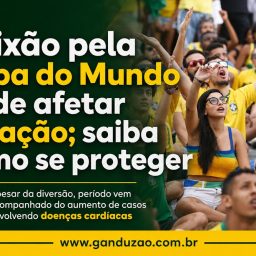 Paixão pela Copa do Mundo pode afetar coração; saiba como se proteger