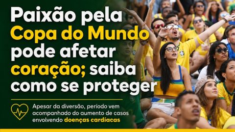 Paixão pela Copa do Mundo pode afetar coração; saiba como se proteger