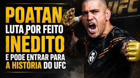 Poatan luta por feito inédito e pode entrar para a história do UFC