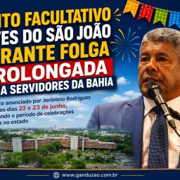 Ponto facultativo antes do São João garante folga prolongada para servidores da Bahia