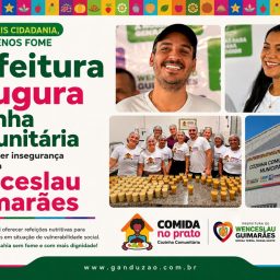 Prefeitura inaugura Cozinha Comunitária para combater insegurança alimentar em Wenceslau Guimarães