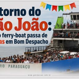 Retorno do São João: fila no ferry-boat passa de 3 horas em Bom Despacho