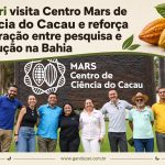 Seagri visita Centro Mars de Ciência do Cacau e reforça integração entre pesquisa e produção na Bahia