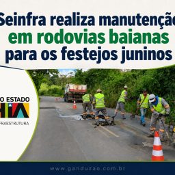 Seinfra realiza manutenção em rodovias baianas para os festejos juninos