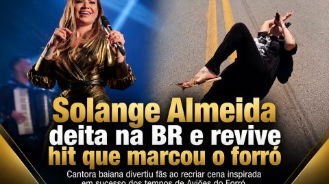 Solange Almeida deita na BR e revive hit que marcou o forró