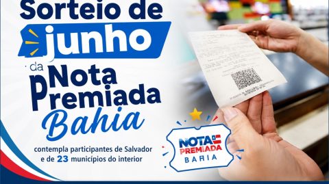 Sorteio de junho da Nota Premiada Bahia contempla participantes de Salvador e de 23 municípios do interior