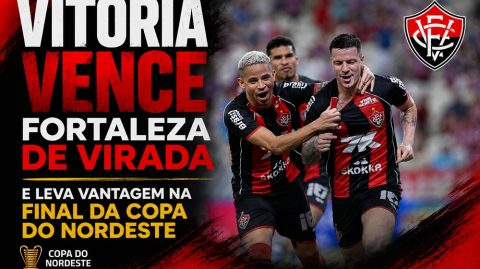 Vitória vence Fortaleza de virada e leva vantagem na final da Copa do Nordeste
