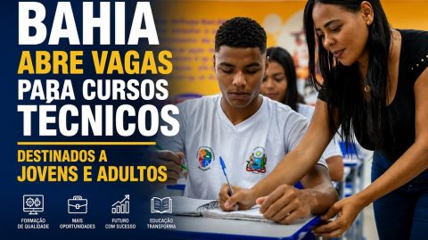 Bahia abre vagas para cursos técnicos destinados a jovens e adultos