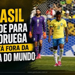 Brasil perde para a Noruega e está fora da Copa do Mundo