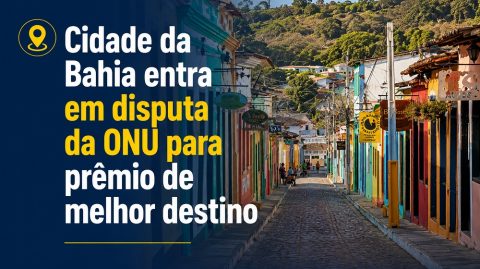 Cidade da Bahia entra em disputa da ONU para prêmio de melhor destino