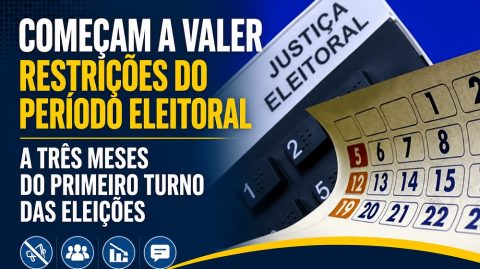 Começam a valer restrições do período eleitoral a três meses do primeiro turno das eleições