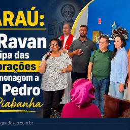 Maraú: Dr Ravan participa das celebrações em homenagem a São Pedro em Piabanha