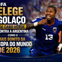 DE PLACA! Fifa elege golaço de Cabo Verde contra a Argentina como o mais bonito da Copa do Mundo de 2026