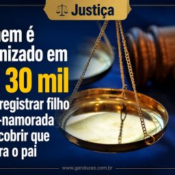 Homem é indenizado em R$ 30 mil após registrar filho de ex-namorada e descobrir que não era o pai